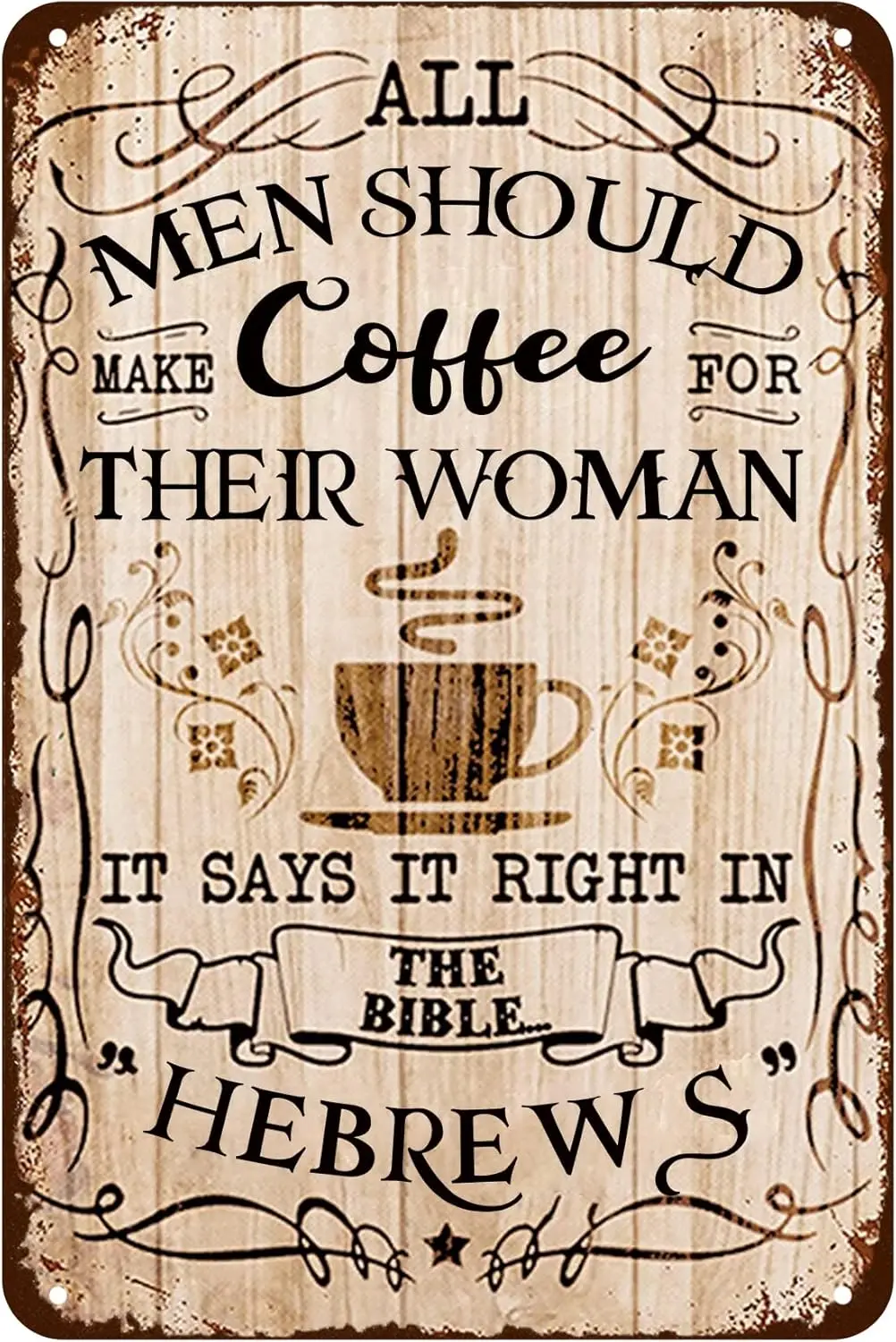 Retro design All Men Should Make Coffee for Their Women Tin Metal Signs Wall Art | Wall Decoration for Cafe, Kitchen, Coffee Cor