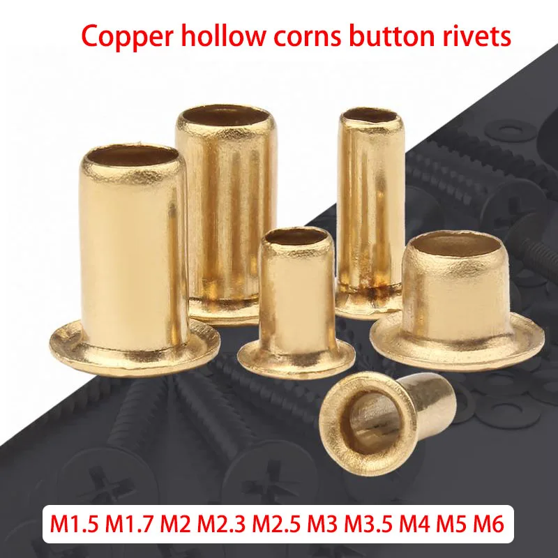 50-500pcs Copper Hollow Corns Button Rivet Hollow Copper Rivet Single Machine Pipe Through Hole Rivet M1.5 M1.7 M2 M3 M4 M5 M6