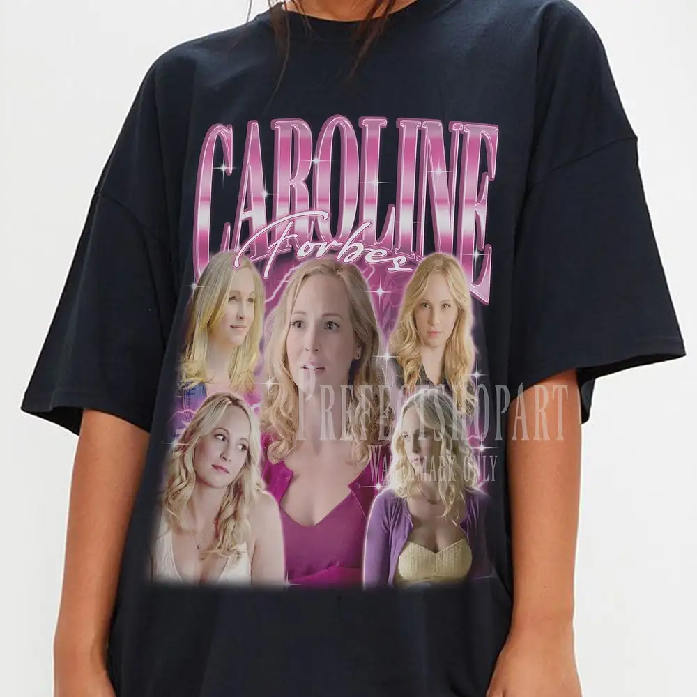 CAROLINE FORBES Shirt Homage T-Shirt Candice King American Actress Vintage Merch Funny The Vampire Diaries Fans Gift