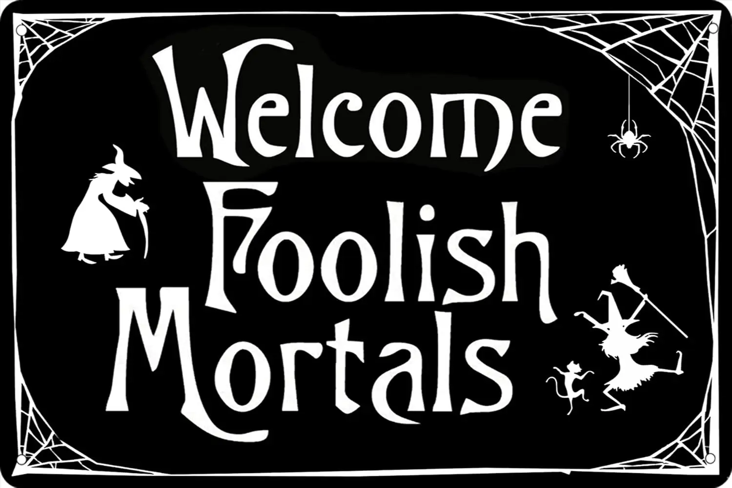 Welcome Foolish Mortals Metal Tin Sign Retro Vintage Wall Art for Halloween Party Kitchen Cafe Patio Porch Home Front Door Wall