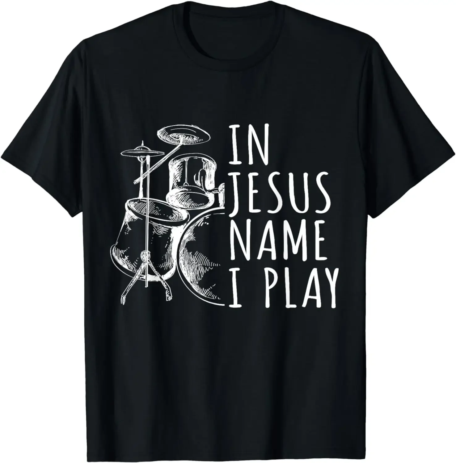 

Christian Drumming in Jesus Name Play Drums Worship Drummer T-Shirt Graphic T Shirts Men Clothing Tops Camiseta Hombre