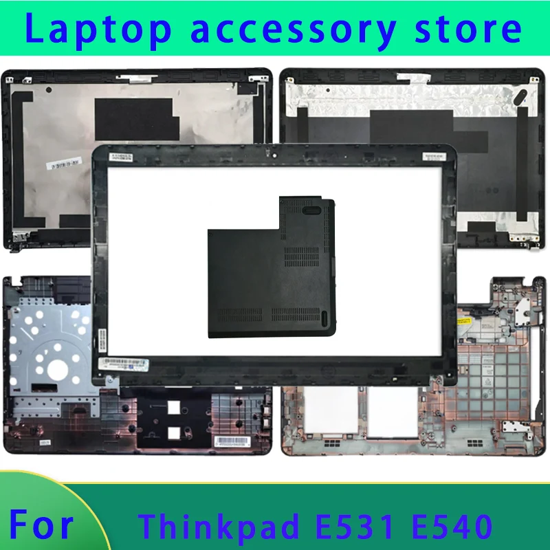 Suitable for Thinkpad E531 E540 laptop LCD screen top cover screen frame palm support bottom shell optical drive panel touchpad