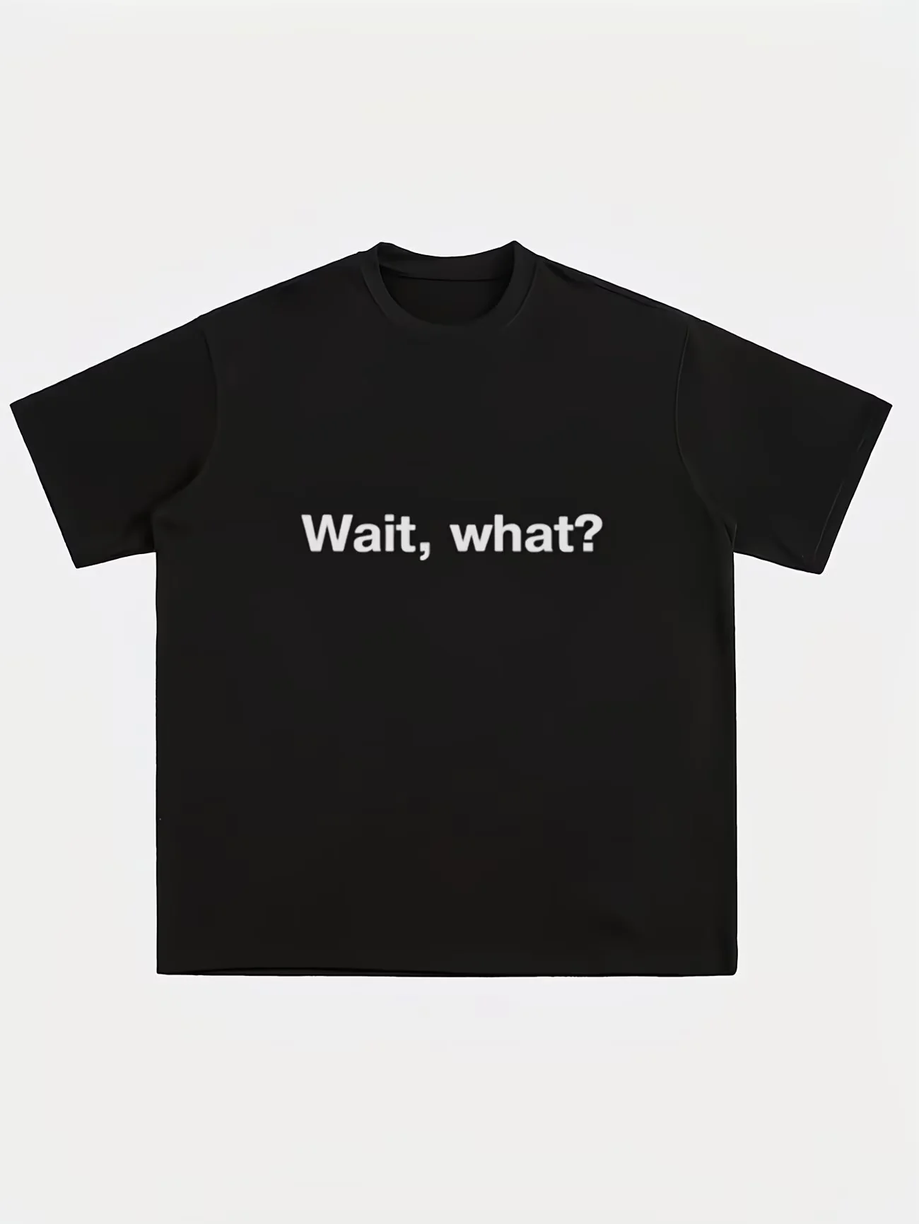 Women's Funny meme Wait, What? Letter Graphic T Shirt Men Tee Streetwear Casual Trendy Oversized Loose Vintage Harajuku O-Neck