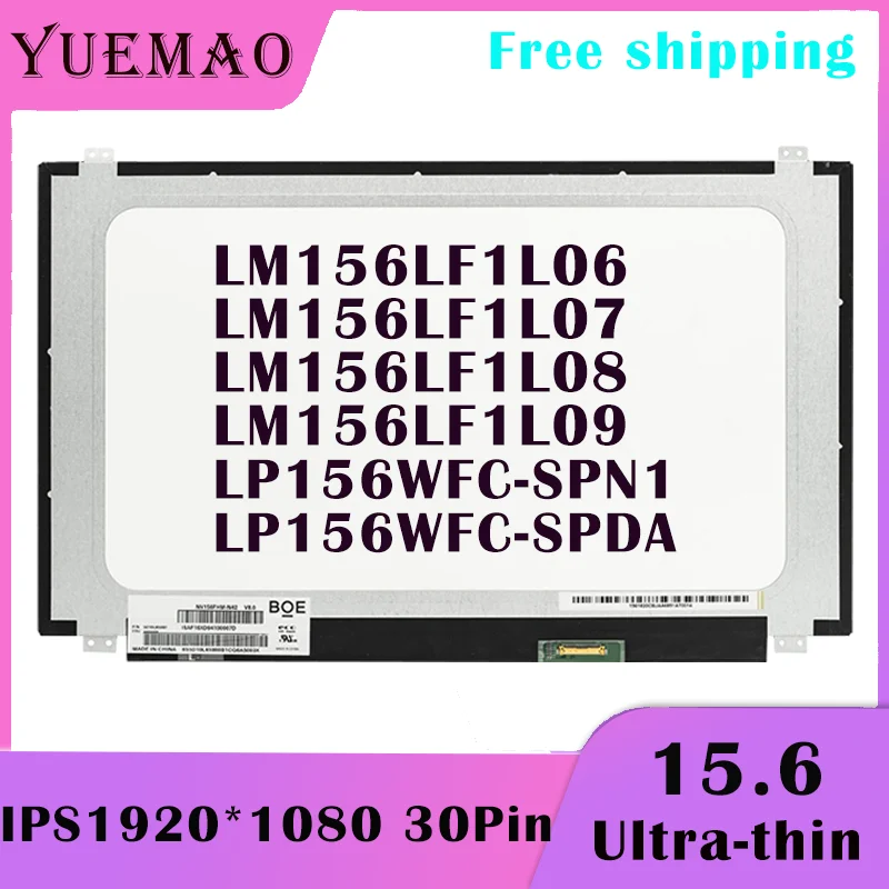 

15.6 Slim Laptop LCD Screen LP156WFC-SPN1 LP156WFC-SPDA LM156LF1L06 LM156LF1L08 LM156LF1L09 LM156LF1L07 1920x1080 Display Matrix