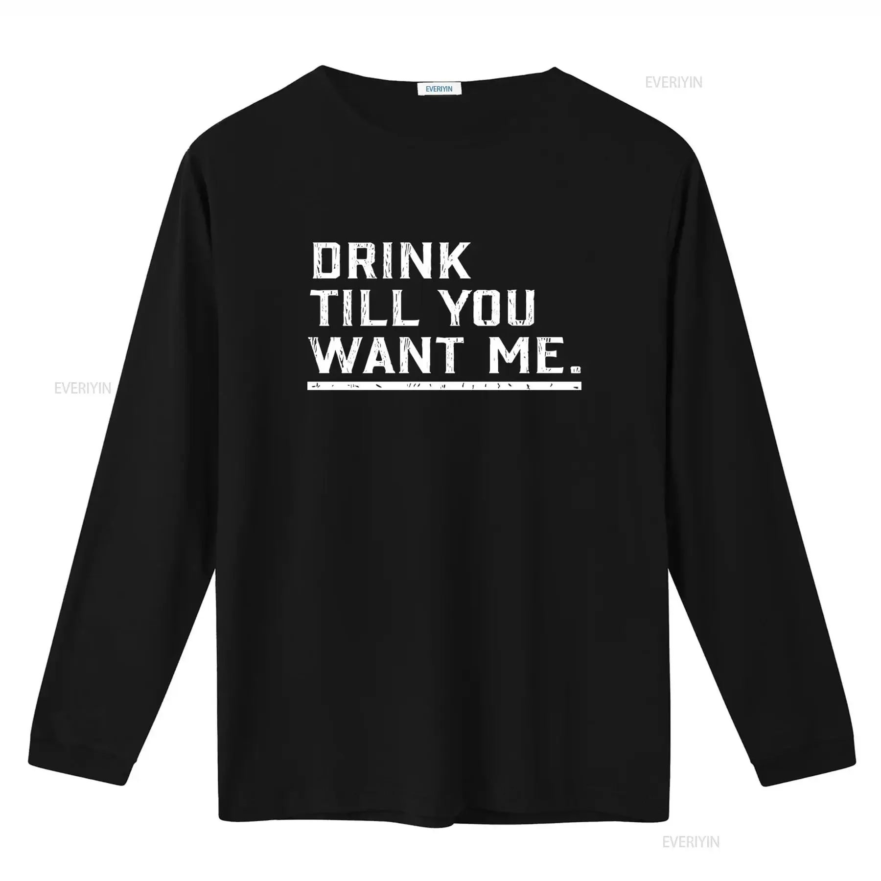 Drink Till You Want Me Offensive Funny Rude Drinking Adult Mens T Shirt vintage Washed Slightly Breathable Casual streetwear