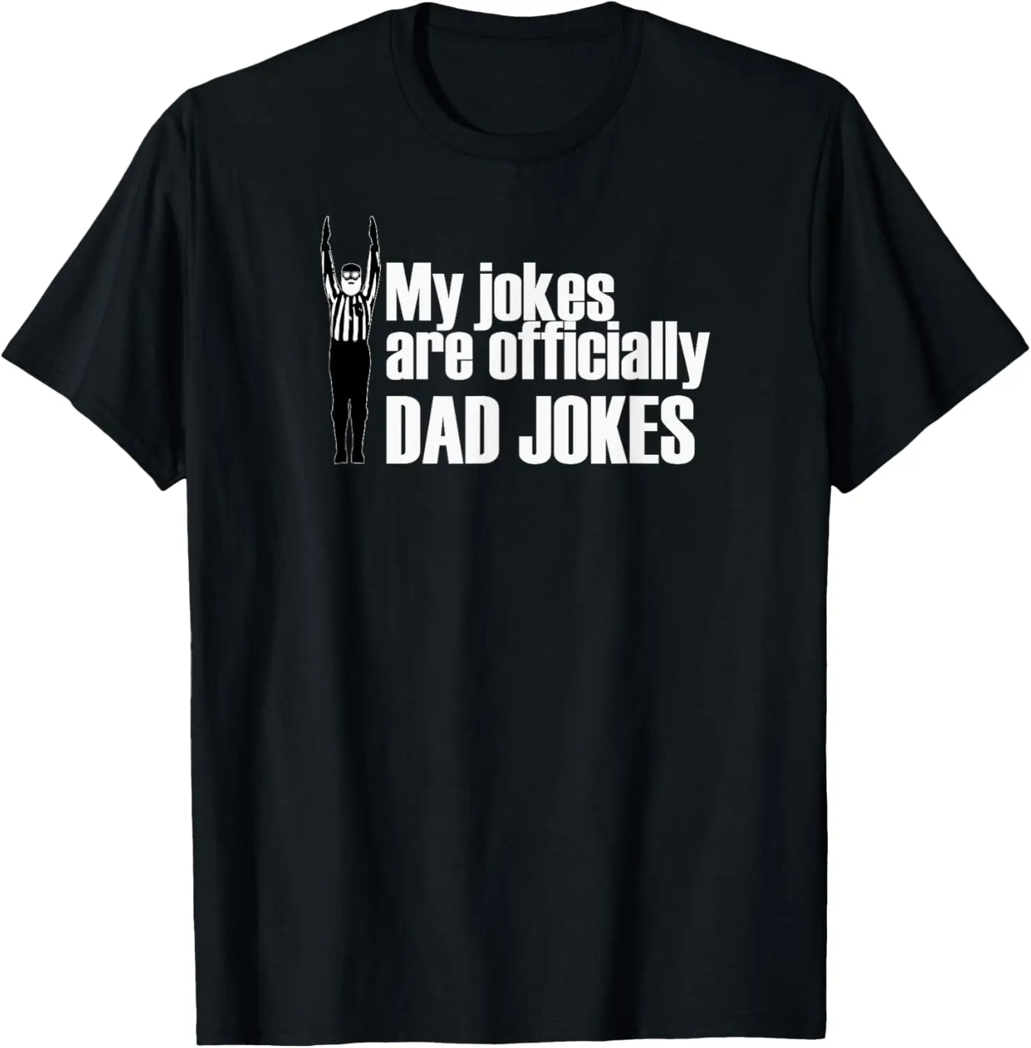 My Jokes are Officially Dad Jokes Funny Father's Day Gift T-Shirt