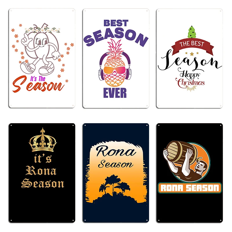 La mejor temporada de todos los tiempos, la temporada Rona, la gran cosa del mundo, placas de letrero de Metal, impresión Mural, carteles de estaño para fiesta y Club