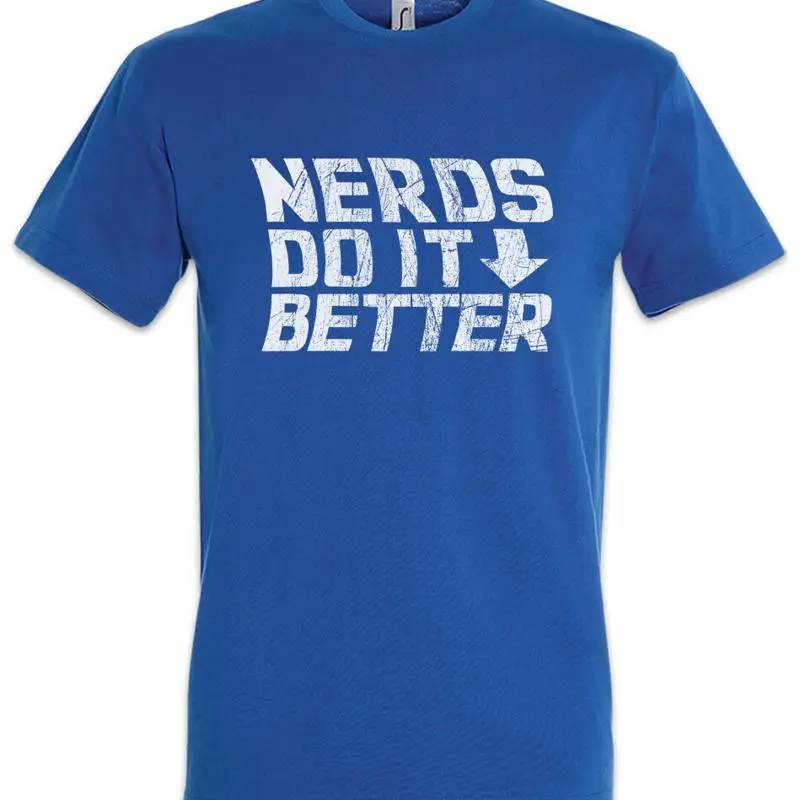 Nerds Do It Better T Shirt Fun Geek Nerd Science Scientist Teacher Coder Math