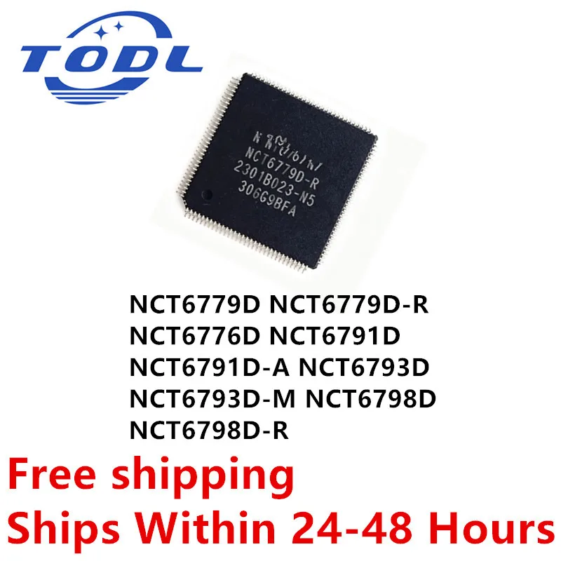 (1piece)100% New NCT6793D NCT6793D-M NCT6791D NCT6791D-A NCT6776D NCT6779D NCT6779D-R NCT6798D NCT6798D-R QFP-128 Chipset