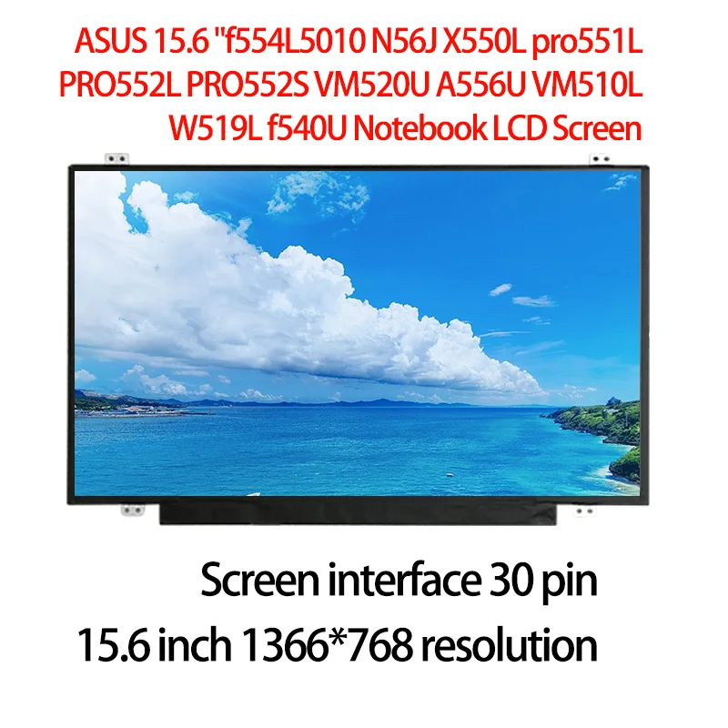 

Applicable Asus 15.6 "f554L5010 N56J X550L pro551L PRO552L PRO552S VM520U A556U VM510L W519L f540U notebook LCD screen