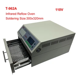 T-962A Infrared IC Heater Reflow Oven BGA SMD SMT Rework Soldering Station 1500W Reflow Wave Oven 300*320mm