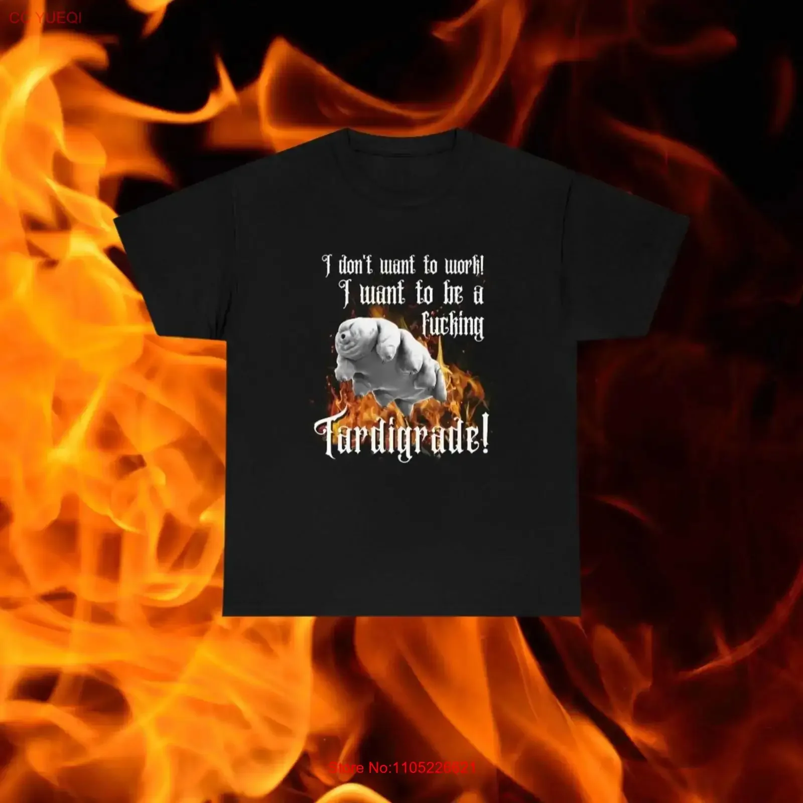 Tardigrade T Shirt I don't want to work Anti Captialism Funny Cursed Meme vintage Washed Stretched Breathable Versatile homme