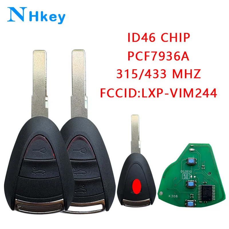 

NH KEY FCC ID:LXP-VIM244 ID46 Chip PCF7936A 315/433MHz For Beautiful Key Carrera Targa Cayman Boxster Turbo 911 Remote Key