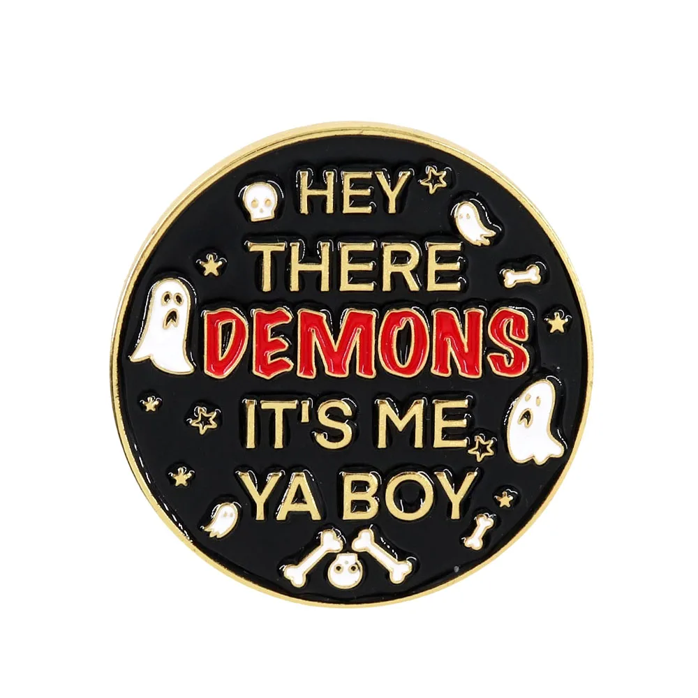 Hey there demons it’s me ya boy halloween party quote Metal brooch night funny ghost skull bones Enamel pin badge souvenir gift