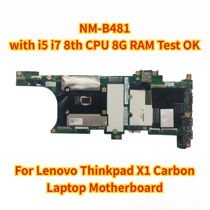 

NM-B481 for Lenovo Thinkpad X1 Carbon Laptop Motherboard with i5 i7 8th CPU 8G RAM Test OK