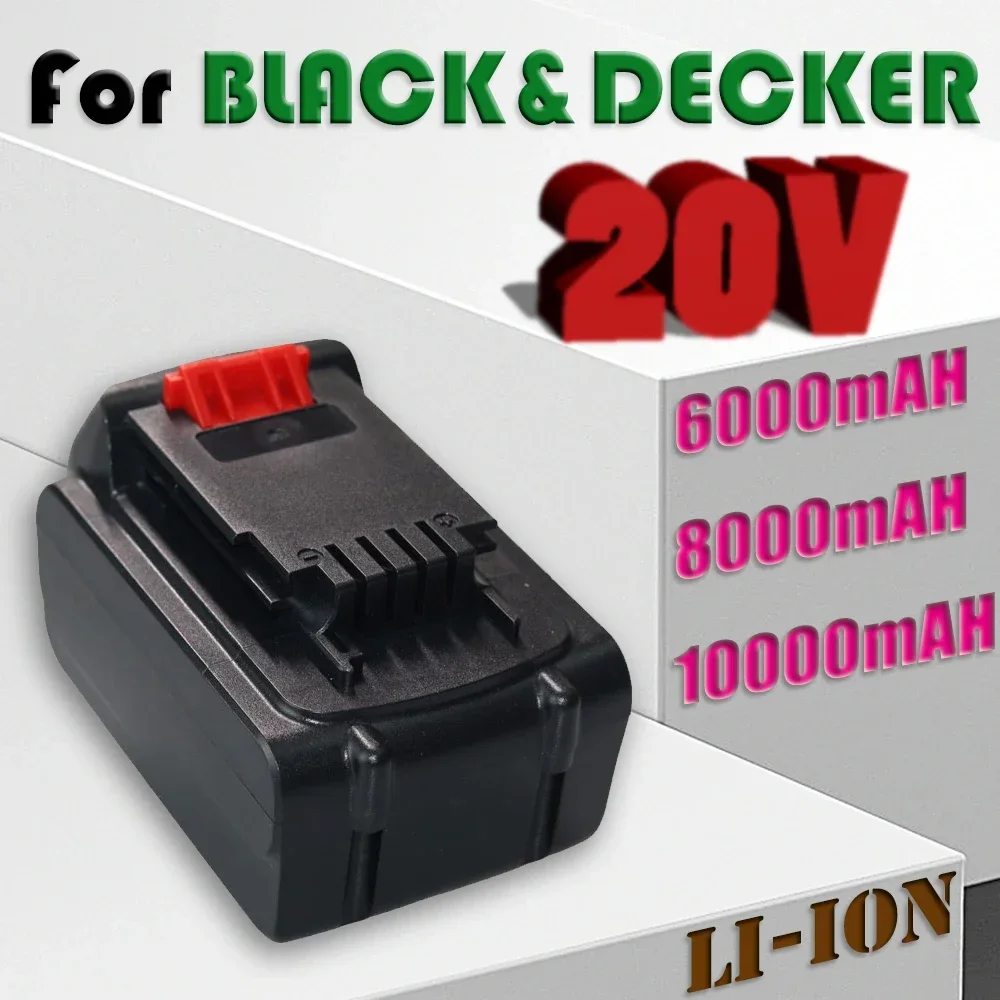 

20V 6.0/8.0/10.0Ah Li-ion Rechargeable Battery for BLACK&DECKER LB20 LBX20 LBXR20 Power Tool Replacement