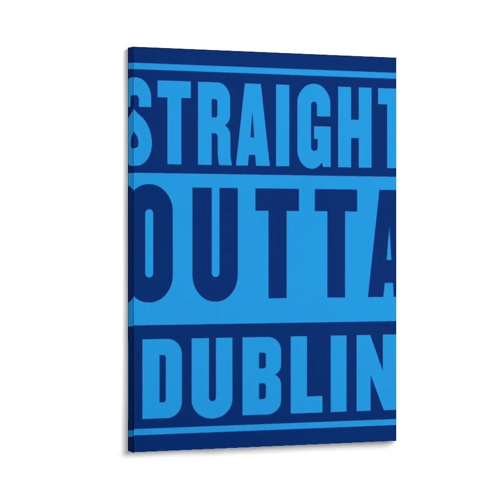 

straight outta dublin - dark Canvas Painting home decor interior poster mural room decorations