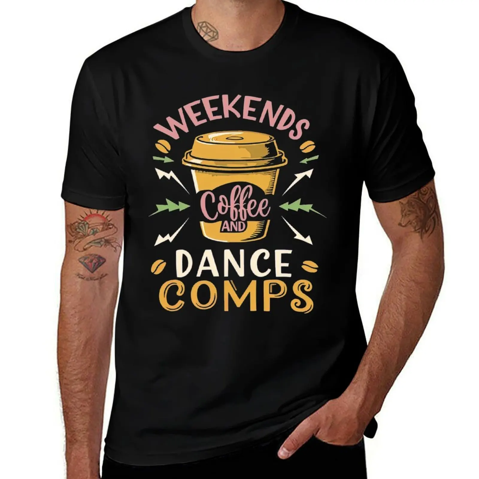 Weekends Coffee & Dance Comps T-Shirt g man t shirts for men T-Shirt