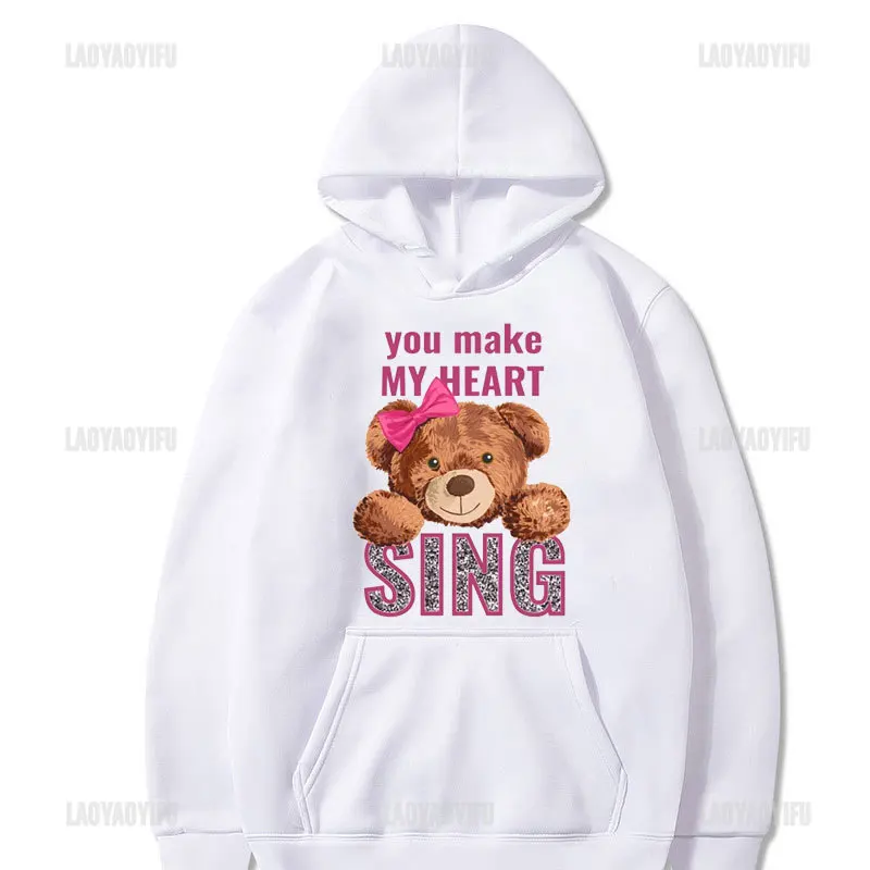 You Make My Heart SING Cute Teddy Bear Print Hoodie Fashion Harajuku Casual women's Hoodie Autumn and Winter Warm Sweatshirt