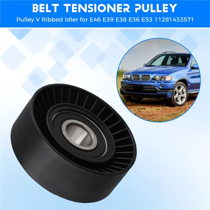 Fan Belt Tensioner Pulley V Ribbed Idler For BMW E46 E39 E38 E36 E53 11281433571-A08Q