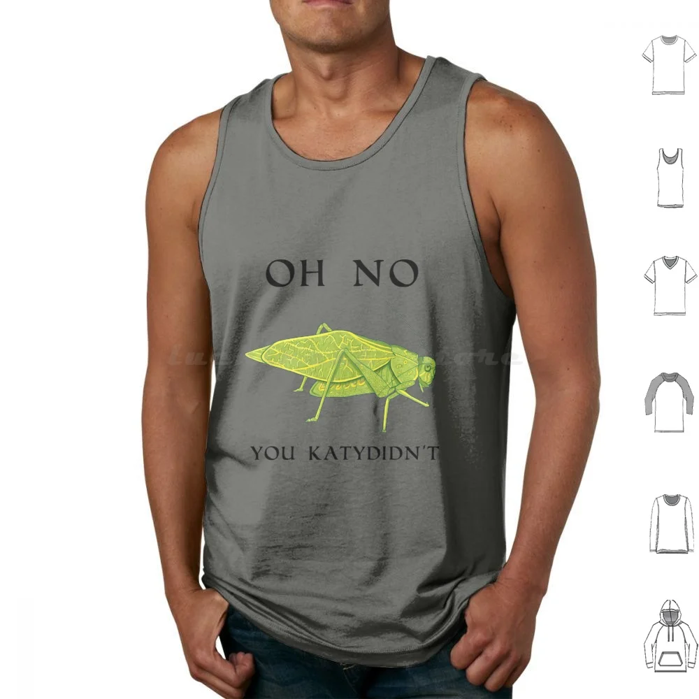 

Oh No You Katydidn't Майки с принтом Хлопок Katydid Katydids Насекомые Bugs Кузнечик Grasshoppers Locust