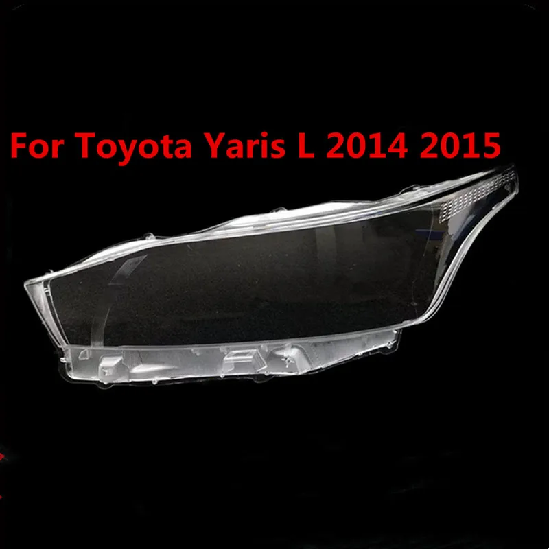 Car Headlamp Cover Headlight Lens Shell Transparent Glass Lampshade Replacement Head Lamp Shade For Toyota Yaris L 2014 2015