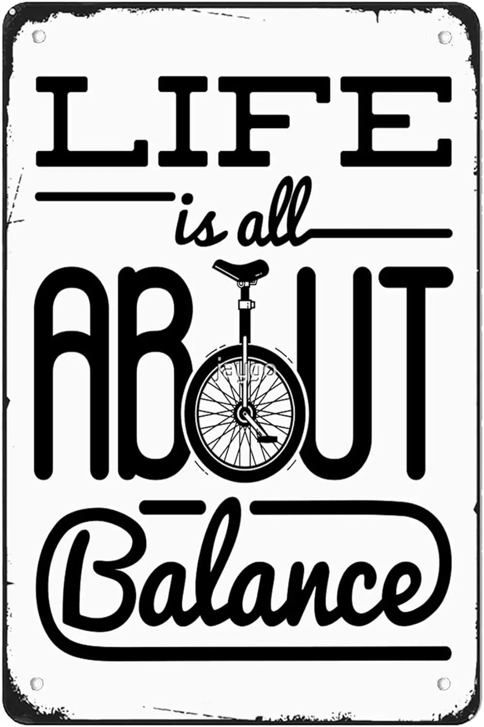 Metal Sign Funny Life is All About Balance Unicycle UnicyclistWall Decor Bar Man Cave Wall Art Farm Dining Room GarageTin S sign