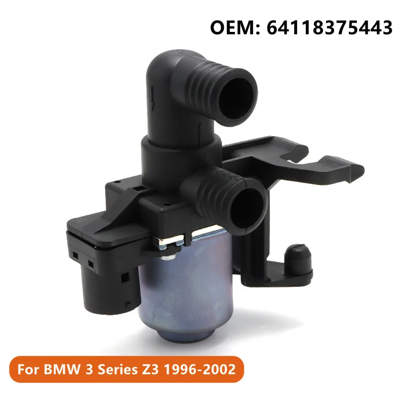 For BMW 3 Series Z3 1996-2002 318ti 1995-1999 Water Heater Climate Control Valve Pump Car Accessories 64118375443 64114383988