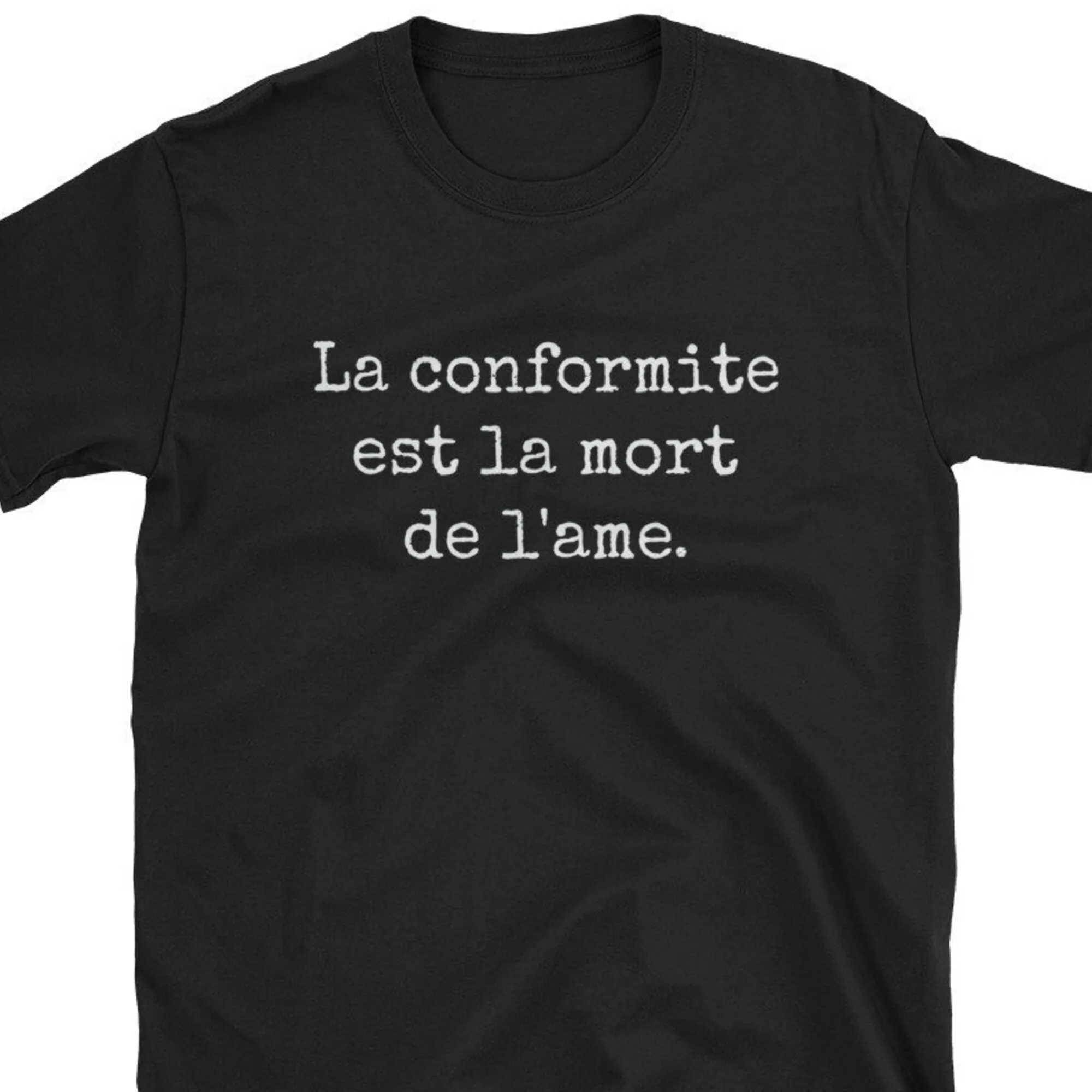 French T Shirt France La Conformite Est Mort De L'Ame Conformity Is The Death Of Soul Cute Funny