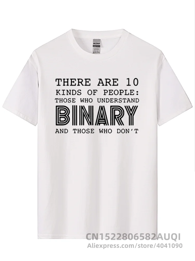 There Are 10 Kinds Of People Those Who Understand Binary T Shirts Men Funny Programmer Computer T-shirt