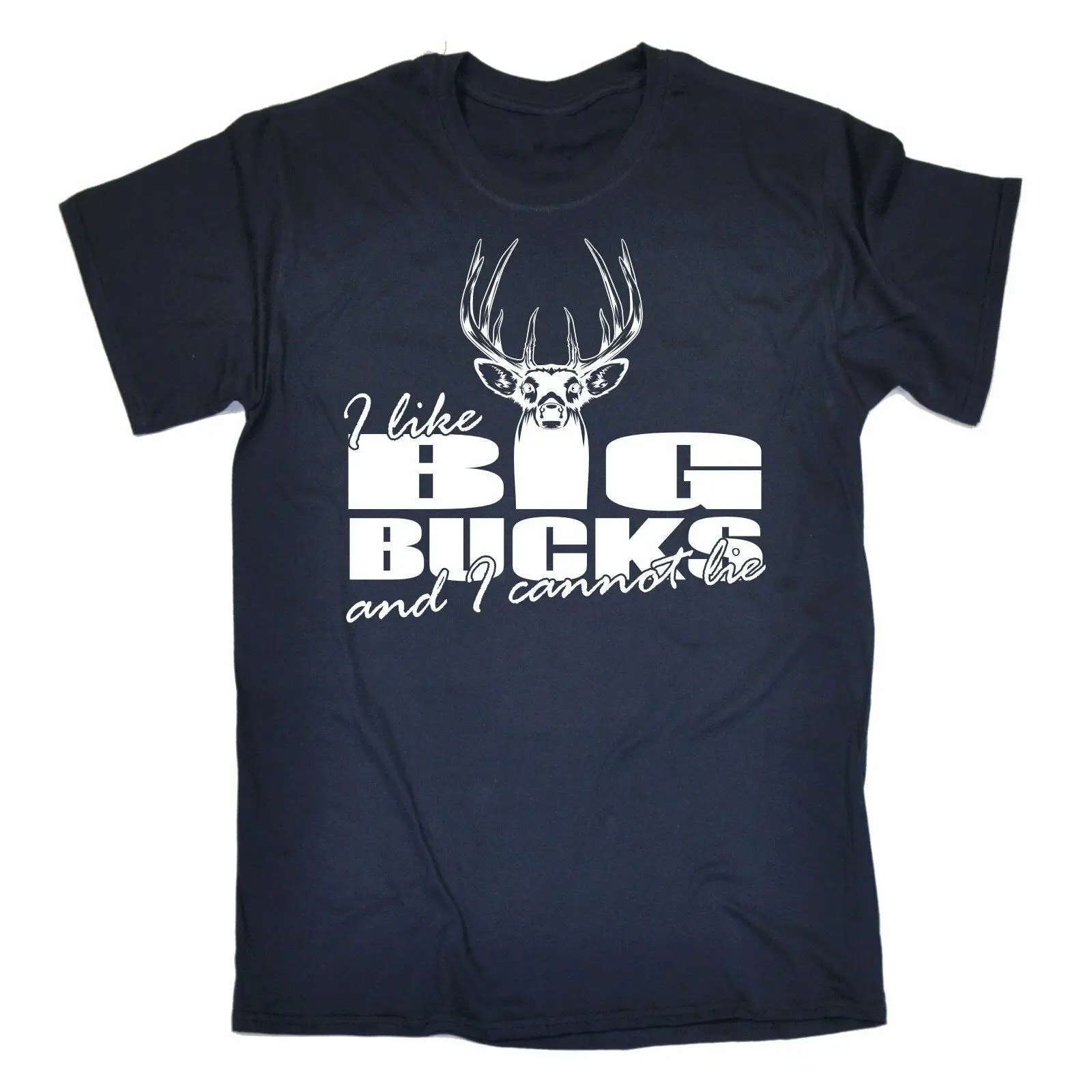 I Like Big Bucks - Hunting Deer T-Shirt Cheap Funny Tee 100% Cotton O-Neck Summer Short Sleeve Casual Mens T-shirt Size S-3XL