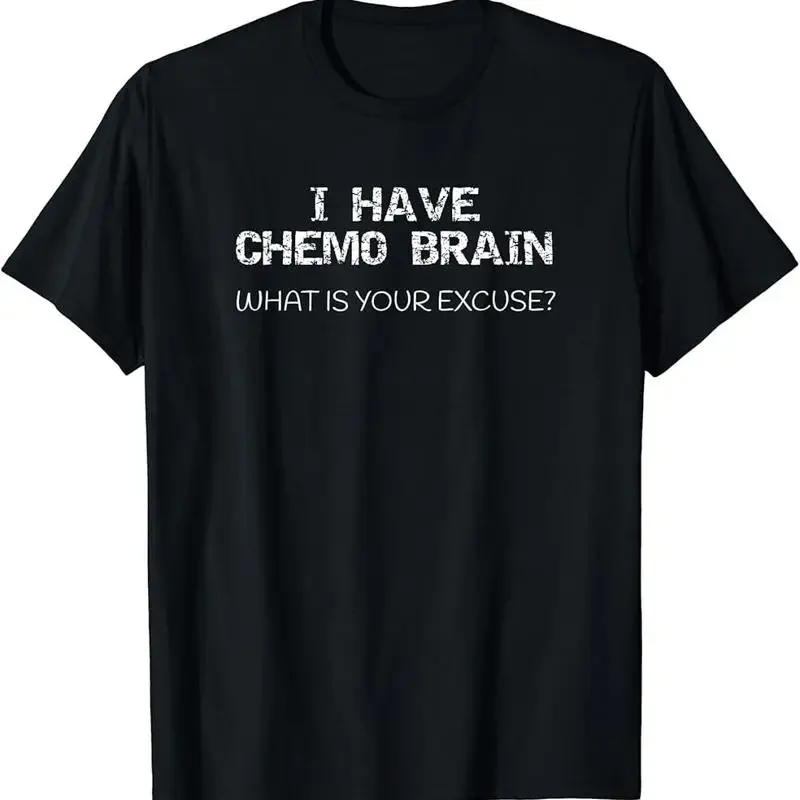 Funny Cancer Sucks Quote I Have Chemo Brain Saying T Shirt