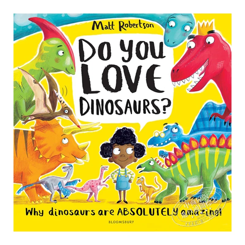 

Matt RobertsonDo You Love Dinosaurs Ailie Busby Bloomsbury UK 9781526609533 Book
