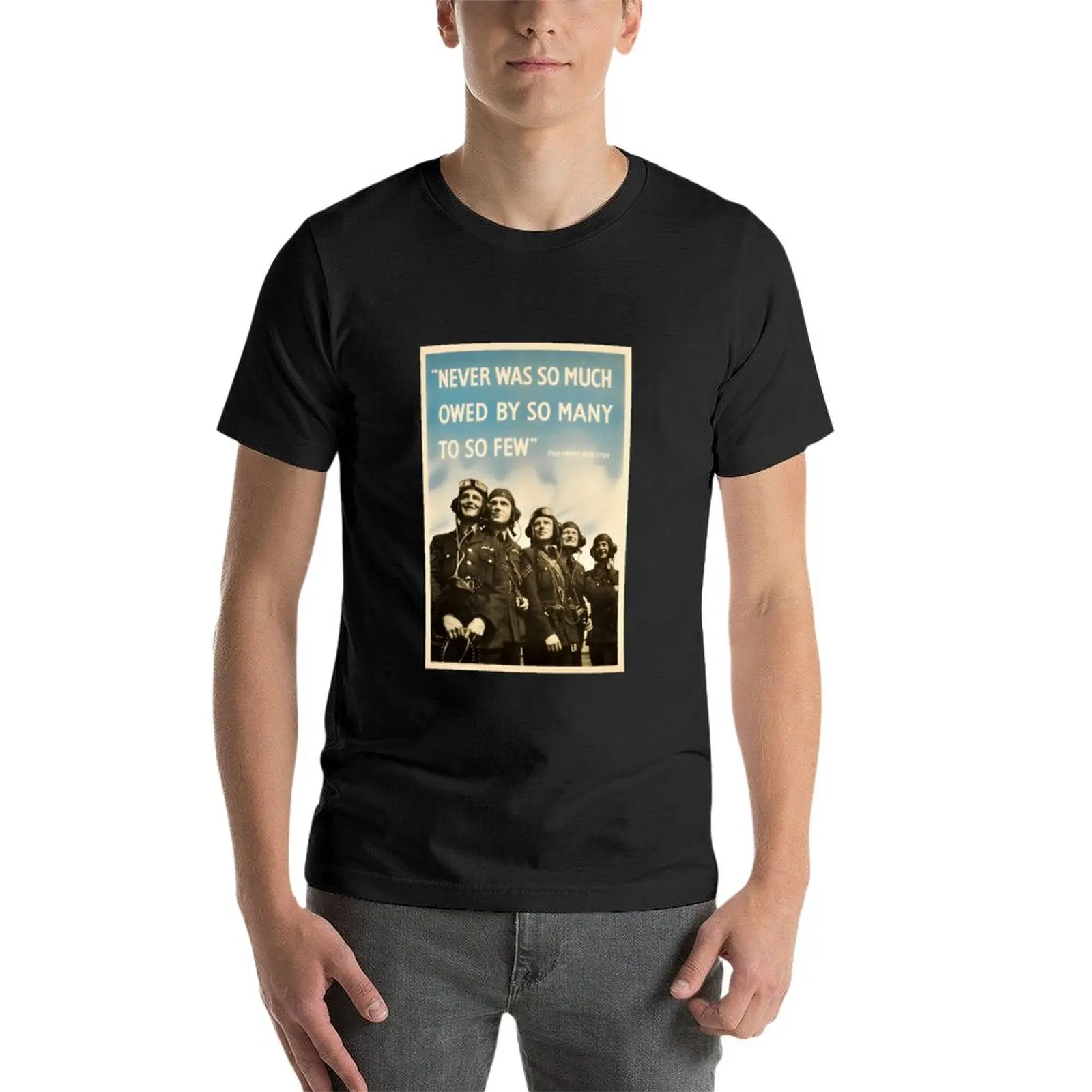 New Never Was So Much Owed By So Many To So Few - WW2 Poster T-Shirt custom t shirt quick drying shirt mens white t shirts