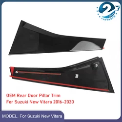 New Genuine OEM Parts Auto Rear Door Pillar Trim For Suzuki New Vitara 2016 2017 2018 2019 2020