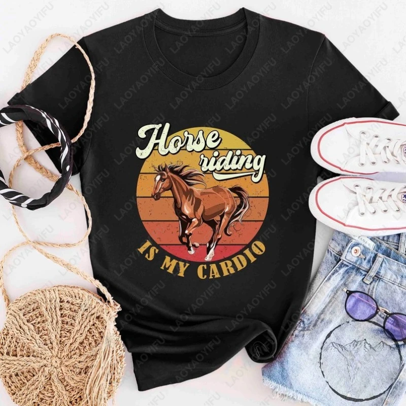 Horse Riding Is My Cardio Rider Men Women Cotton Tees Trainer All Match Hipster Short Sleev Tops Vintage Classic Fashion Tshirt