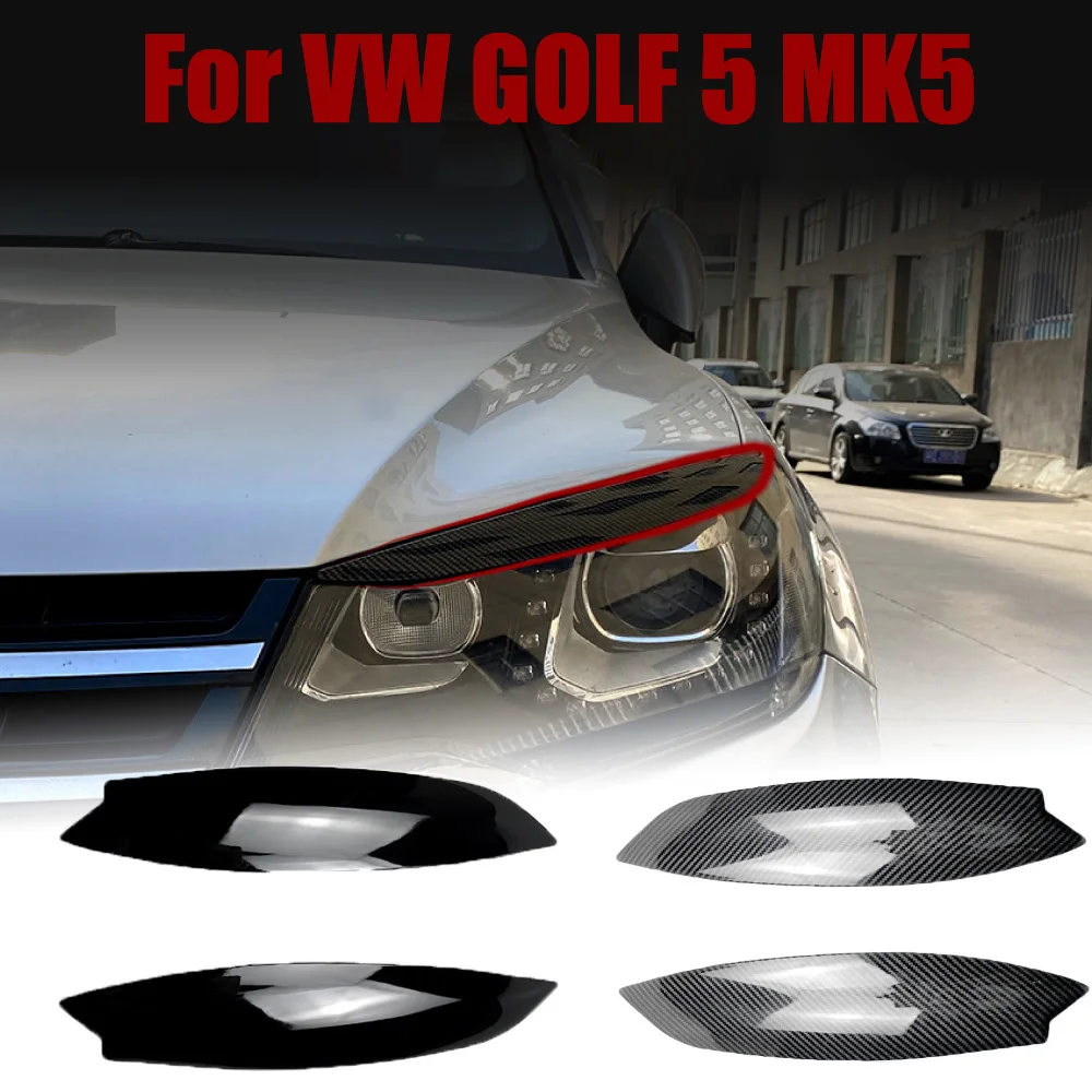 

For VW Golf 5 MK5 GTI 2003-2008 Headlight Eyebrow Eyelids Cover Trim Gloss Black Carbon Fiber Sticker Decoration Accessories