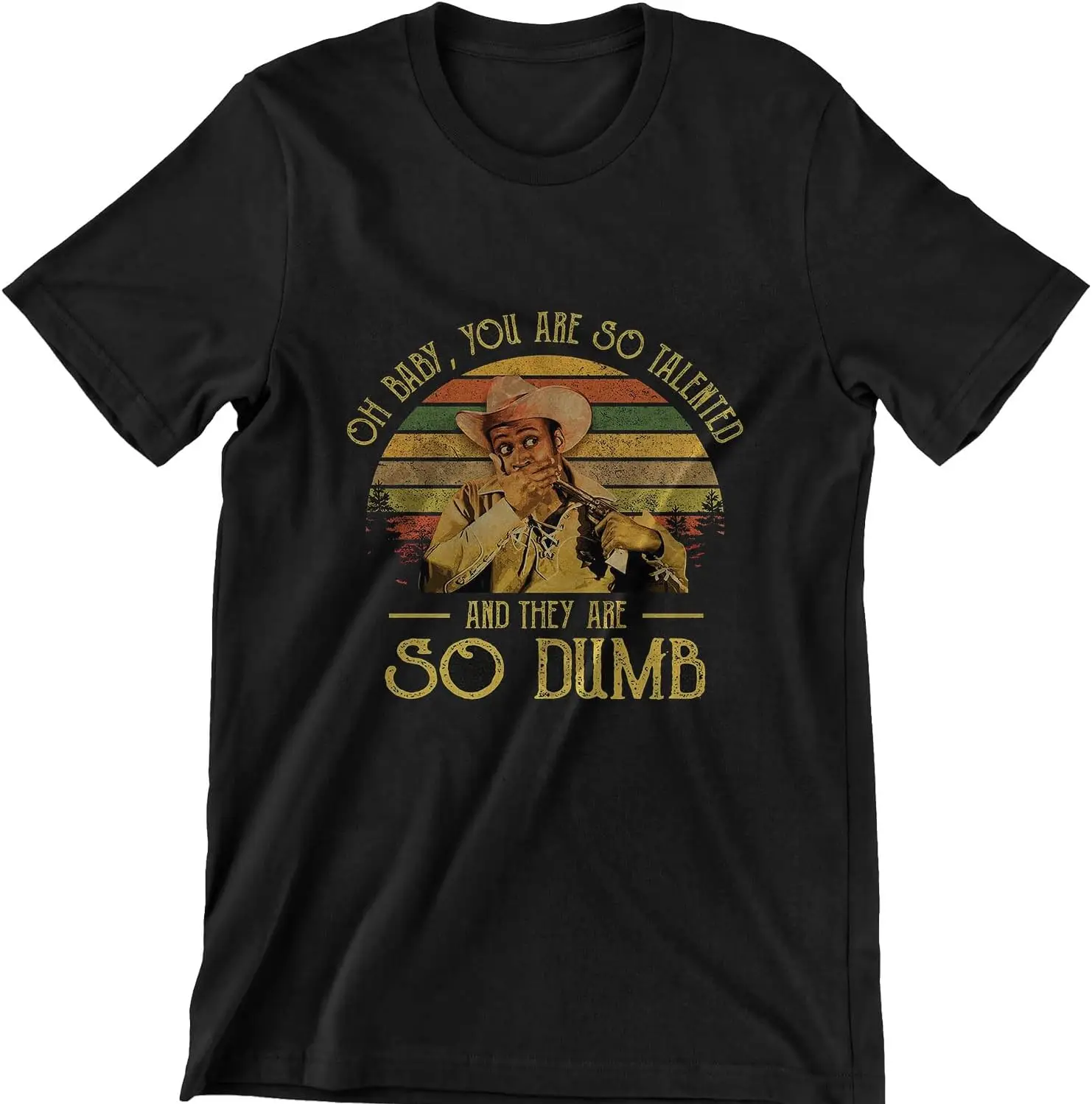 You are So Talented and They are So Dumb Vintage T-Shirt, 1980s Movies TV Show Quote Unisex Tshirt Black