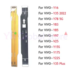 For VIVO Y15S Y17S Y22S Y16 Y22 Y35 Y78 Y83 Y85 Y97 V25 5G Plus Main Board Motherboard Connector LCD Flex Cable Repair Parts