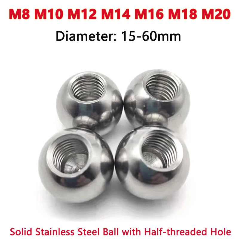 

1pc M8 M10 M12 M14 M16 M18 M20 Threaded Stainless Steel Drilling Balls Half Hole Female Thread Blind Hole Smooth Ball Bead Solid