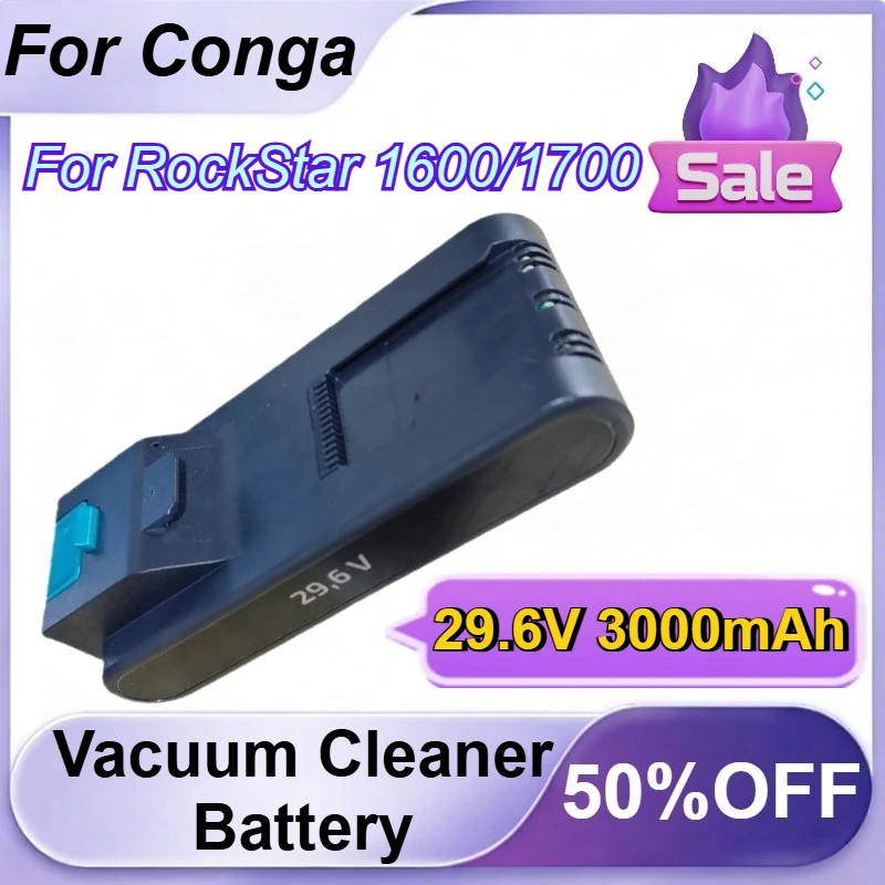 

29.6V 3000mAh For Conga RockStar 1600/1700 Cordless Vacuum Cleaner Parts Accessories Li-Ion Battery Pack
