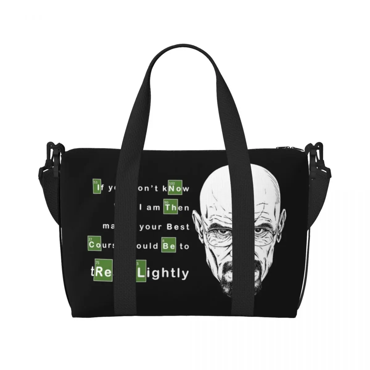 Custom Who I Am Tread Lightly Walter White Tote Bag Women Big Capacity Breaking Bad Heisenberg Gym Beach Travel Bags