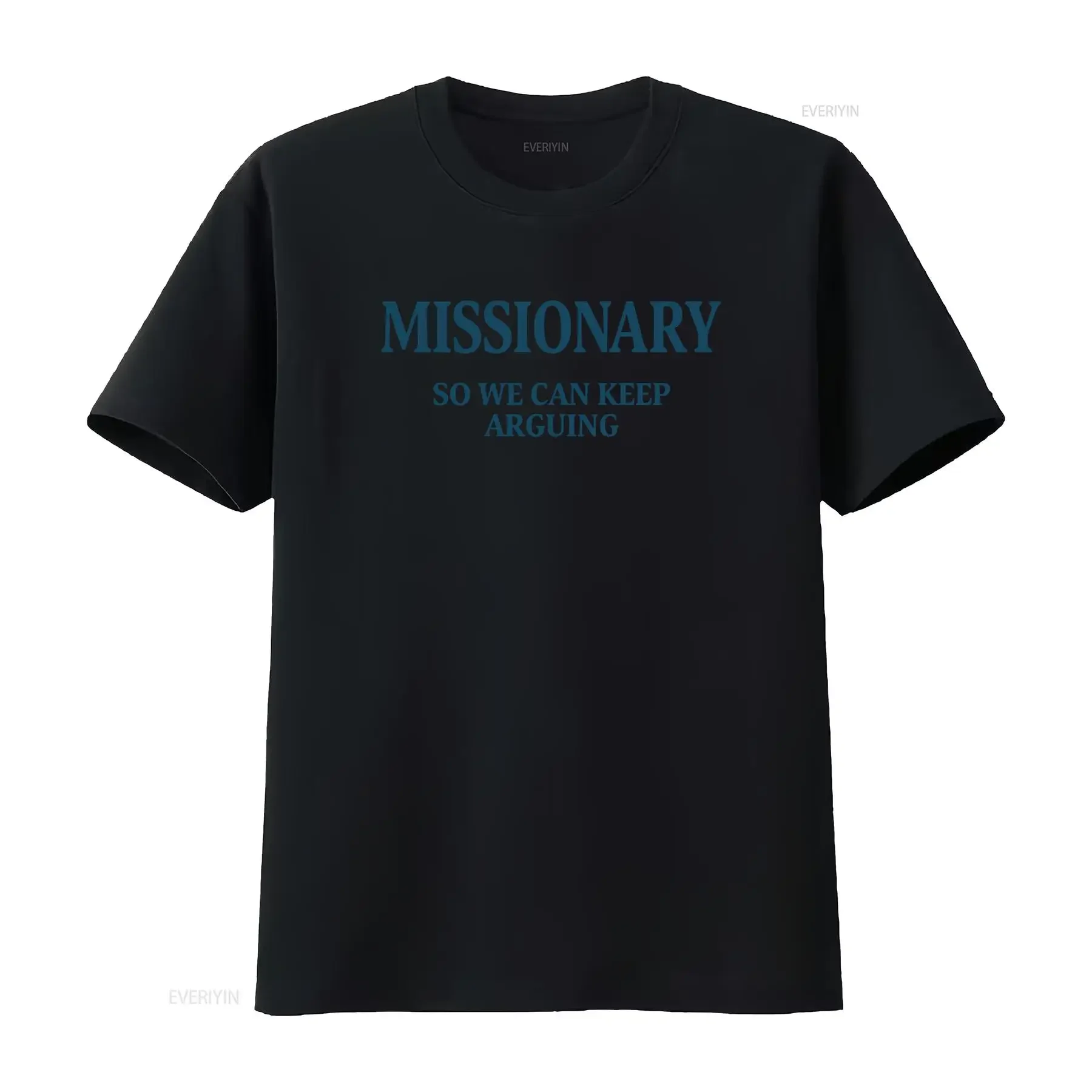 T-shirt Missionary So We Can Keep Arguing, style vintage, graphique tendance, pour un usage quotidien, vêtements de créateur élégants et doux