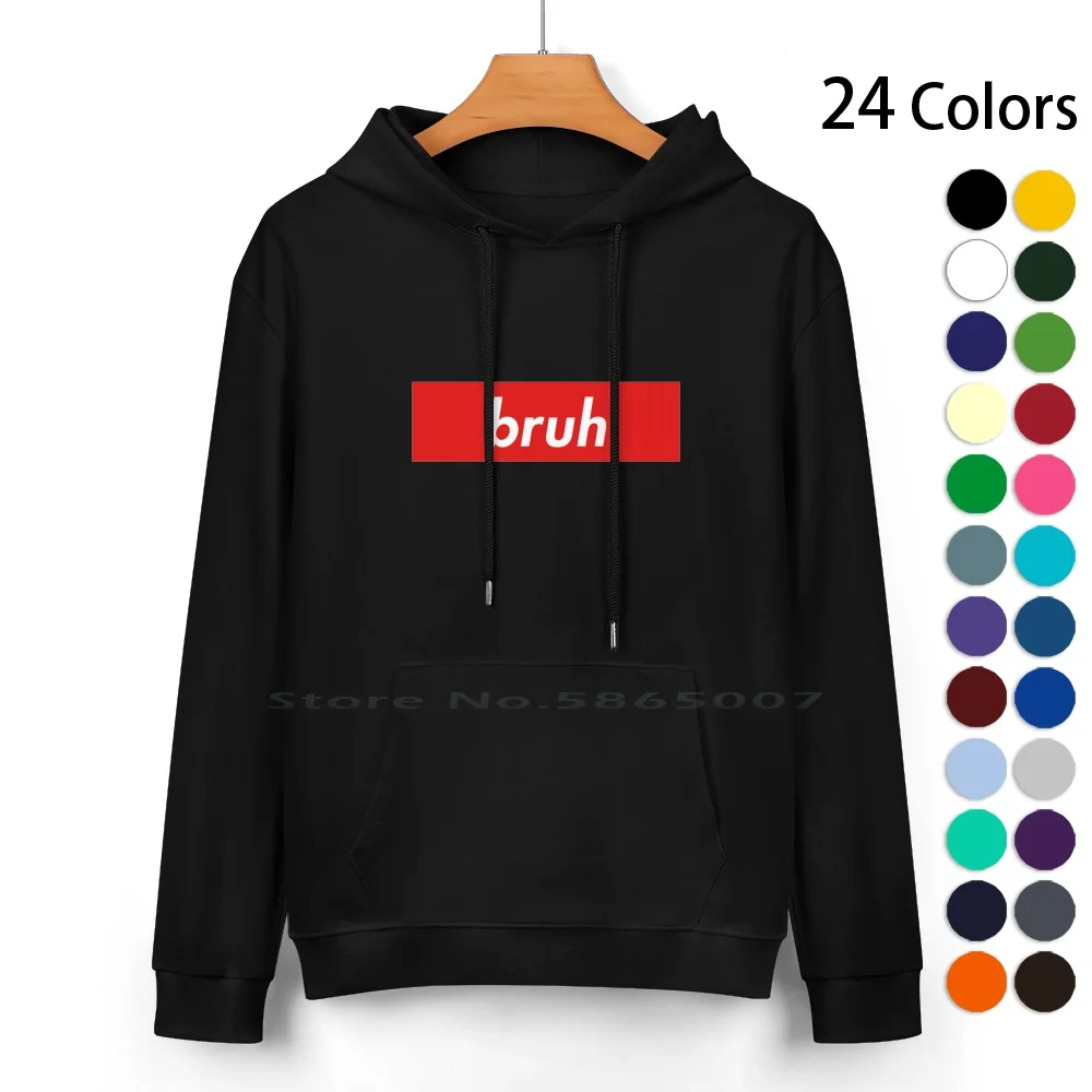 Bruh-Premium Quality Pure Cotton Hoodie Sweater 24 Colors Poor Money Rich Funny Memes Real Anime Japan Frog Ghoul One Punch