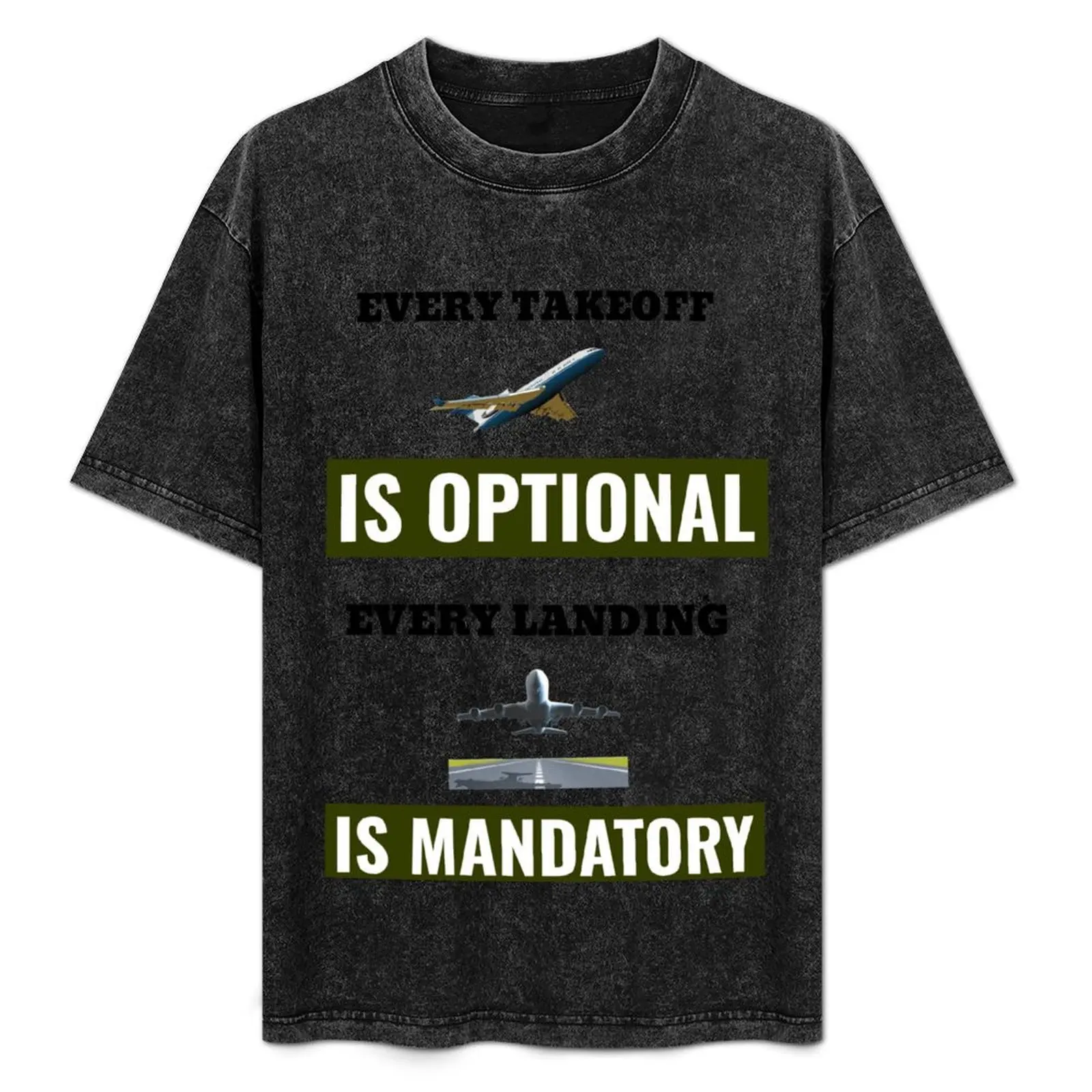 

takeoff and landing T-Shirt t shirts for man cotton funny cotton tshirt 100% T-Shirt