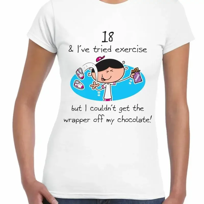 I'Ve Tried Exercise 18Th Birthday Present Women'S T Shirt Funny Slogan