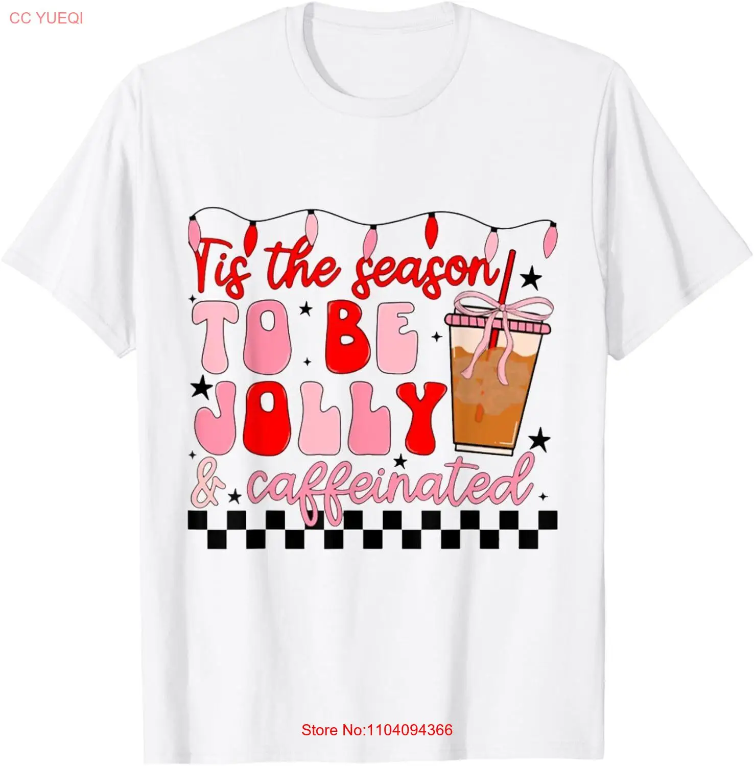 

Tis The Season To Be Jolly And Caffeinated Christmas T-Shirt Hoodie