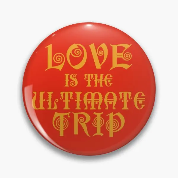 Love Is The Ultimate Trip  Soft Button Pin Lover Cute Jewelry Creative Metal Hat Decor Collar Badge Brooch Funny Cartoon