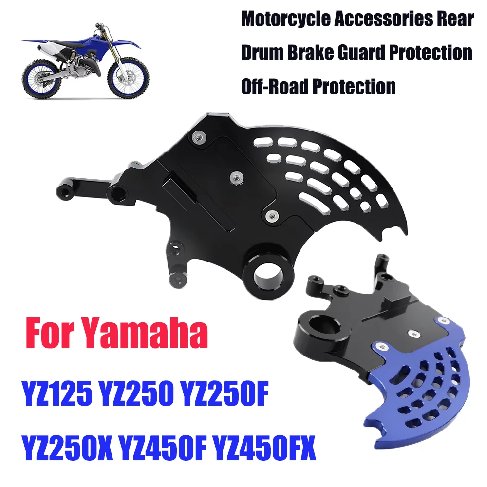 

For Yamaha YZ125 YZ250 YZ250F YZ250X YZ450F YZ450FX Motorcycle Accessories Rear Drum Brake Guard Protection Off-Road Protection