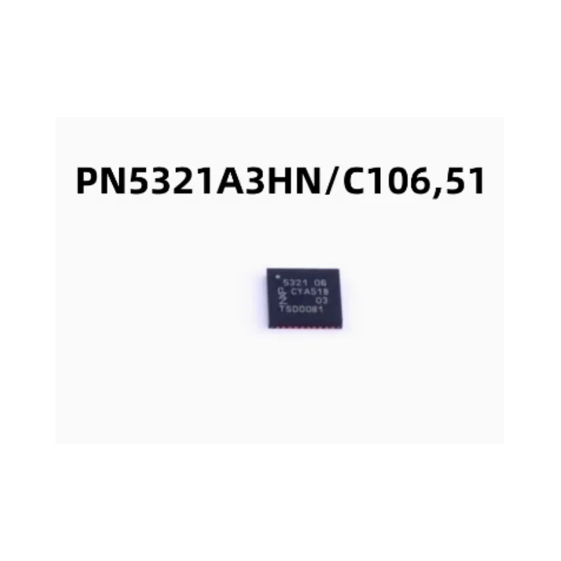 

PN5321A3HN/C106,51 Silk Screen 5321 HVQFN-40 RF Card Chip Brand New Original
